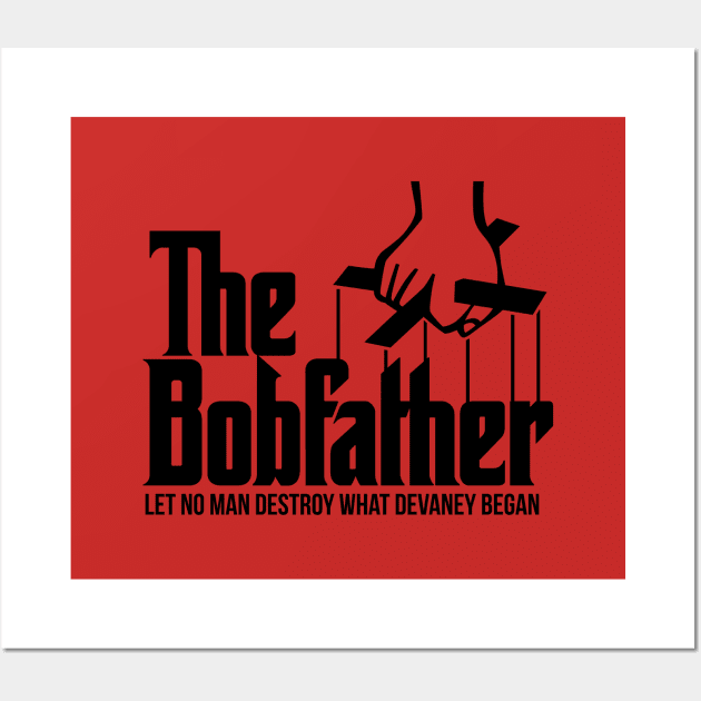 The Bobfather, The Legend Wall Art by MalmoDesigns